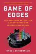 Game of Edges: The Analytics Revolution and the Future of Professional Sports (en Inglés)