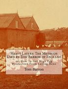 Heavy Layers: The Methods Used by Tom Barron of England: or, How To Get High Egg Production From Laying Hens (en Inglés)