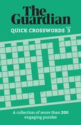 Guardian Quick Crosswords 3: A Collection of More Than 200 Engaging Puzzles (en Anglais)