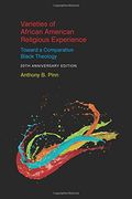 Varieties of African American Religious Experience: Toward a Comparative Black Theology