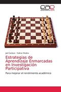 Estrategias de Aprendizaje Enmarcadas en Investigación Participativa: Para Mejorar el Rendimiento Académico (in Spanish)
