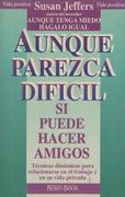 Aunque parezca difícil, si puede hacer amigos