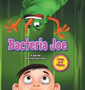 Bacteria Joe: Children Bedtime Story Picture Book (Happy and Clean) (en Inglés)