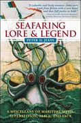 seafaring lore & legend,a miscellany of maritime myth, superstition, fable, and fact (en Inglés)