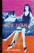 Sor Juana: Or, the Persistence of pop (Latinx pop Culture) (en Inglés)