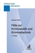 Fälle zur Kriminalistik und Kriminaltechnik (en Alemán)