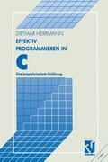 Effektiv Programmieren in C: Eine Beispielorientierte Einführung (en Alemán)