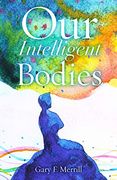 Our Intelligent Bodies (en Inglés)