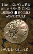 The Treasure of the Poison King - A Sherlock Holmes Adventure (en Inglés)