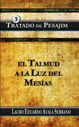 Tratado de Pesajim: El Talmud a la Luz del Mesias