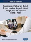 Research Anthology on Digital Transformation, Organizational Change, and the Impact of Remote Work, VOL 2 (en Inglés)