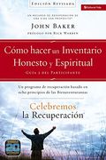 Celebremos la Recuperación Guía 2: Cómo Hacer un Inventario Honesto y Espiritual: Un Programa de Recuperación Basado en Ocho Principios de las Bienaventuranzas (Celebremos la Recuperacion)