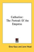 catharine: the portrait of an empress (en Inglés)