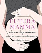 Futura Mamma (in Italian)