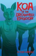 Koa of the Drowned Kingdom (en Inglés)