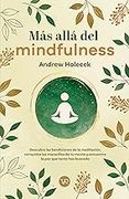 MÁS ALLÁ DEL MINDFULNESS (in Spanish)