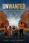 Unwanted: Fighting to Belong (en Inglés)
