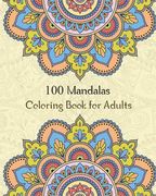 100 Mandalas Coloring Book for Adults: stress relieving coloring book for adult with 100 amazing mandalas patterns and designs (en Inglés)