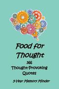 Food for Thought 366 Thought-Provoking Quotes: 5-Year Memory Minder (en Inglés)