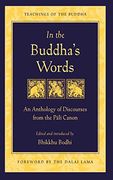 in the buddha´s words,an anthology of discourses from the pali canon (en Inglés)