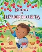 Buddy El Llenador de Cubetas: Elecciones Diarias Para La Felicidad (en Inglés)
