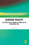 Blogging Wildlife (Multispecies Encounters) (en Inglés)
