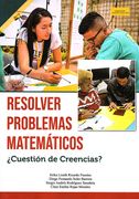 Resolver problemas matemáticos ¿Cuestión de Creencias?