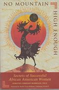 No Mountain High Enough: Secrets of Successful African American Women (en Inglés)