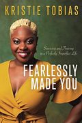 Fearlessly Made You: Surviving and Thriving in a Perfectly Imperfect Life (en Inglés)
