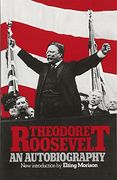 theodore roosevelt,an autobiography (en Inglés)