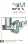 Alcestis. Medea. Hipólito (el Libro de Bolsillo - Bibliotecas Temáticas - Biblioteca de Clásicos de Grecia y Roma)
