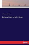 Die Palau-Inseln im Stillen Ocean (en Alemán)