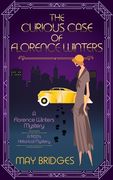 The Curious Case of Florence Winters: A 1920s Historical Cozy Mystery
