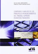 Compendio Y Análisis De Los Principales Pronunciamientos Del Tribunal Supremo En Materia Financiera