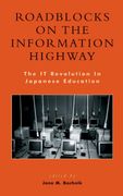 Roadblocks on the Information Highway: The it Revolution in Japanese Education (en Inglés)