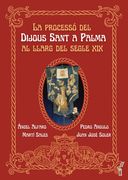 La processó del Dijous Sant a Palma. AL LLARG DEL SEGLE XIX (en Catalá)