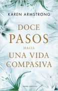 Doce Pasos Hacia una Vida Compasiva