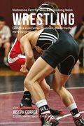 Verbrenne Fett fur eine Bestleistung beim Wrestling: Gerichte zum Fettverbrennen, die dir helfen mehr zu gewinnen! (en Alemán)