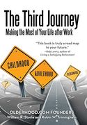 The Third Journey: Making the Most of Your Life After Work (en Inglés)