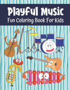 Playful Music Fun Coloring Book For Kids: Musical Instrument Coloring Book For Toddlers And Kids Ages 3-5 and 6-8, 49 Coloring Images With Labels (en Inglés)