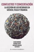 Conflictos y Concertación: La Gestión de los Residuos en México, Italia y Francia
