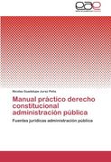 manual pr ctico derecho constitucional administraci n p blica