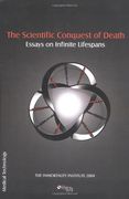 The Scientific Conquest of Death (en Inglés)