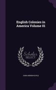 English Colonies in America Volume 01 (en Inglés)