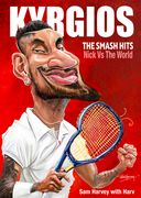 Kyrgios: The Smash Hits: Nick Vs the World (en Inglés)
