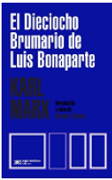 EL DIECIOCHO BRUMARIO DE LUIS BONAPARTE con introducción y notas de Horacio Tarcus