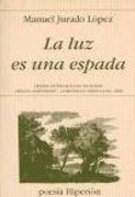 La luz es una espada (Poesía Hiperión)