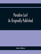 Paradise Lost As Originally Published (en Inglés)