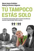 tú tampoco estás solo - maría jesús ordoñez,roberto álvarez-higuera - libros cúpula