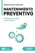 Mantenimiento Preventivo. Planificación, Diseño y Optimización (in Spanish)